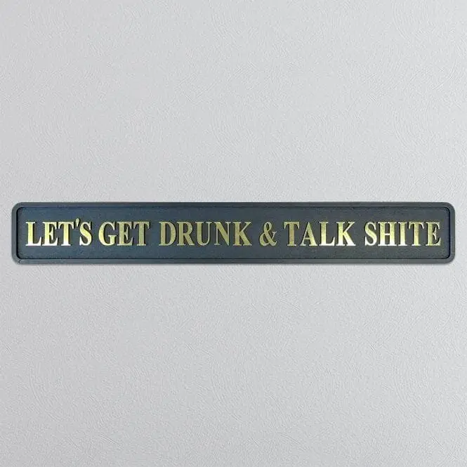 "LET'S GET DRUNK..." FBlack/Gold