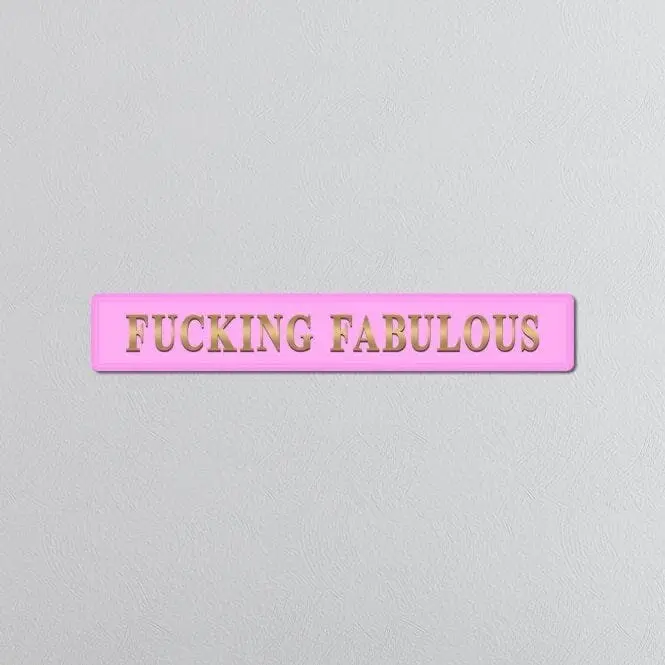 "FUCKING FABULOUS" Pink/Gold