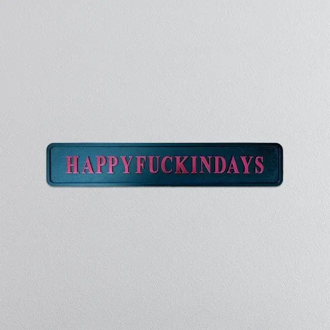 "HAPPYFUCKINDAYS" Black/Red