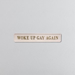 "WOKE UP GAY AGAIN" Cream/Gold