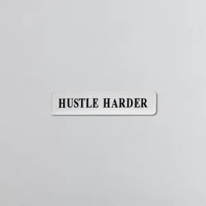 "HUSTLE HARDER" White/Black