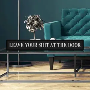 "Leave Your Shit At The Door" Black/Silver