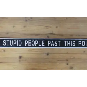 DU Sign - No Stupid People