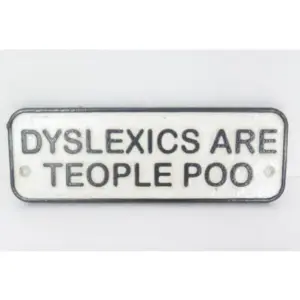 MG Cast Iron Antiqued "Dyslexia" Sign