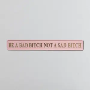 "Be A Bad Bitch" Pink/Gold